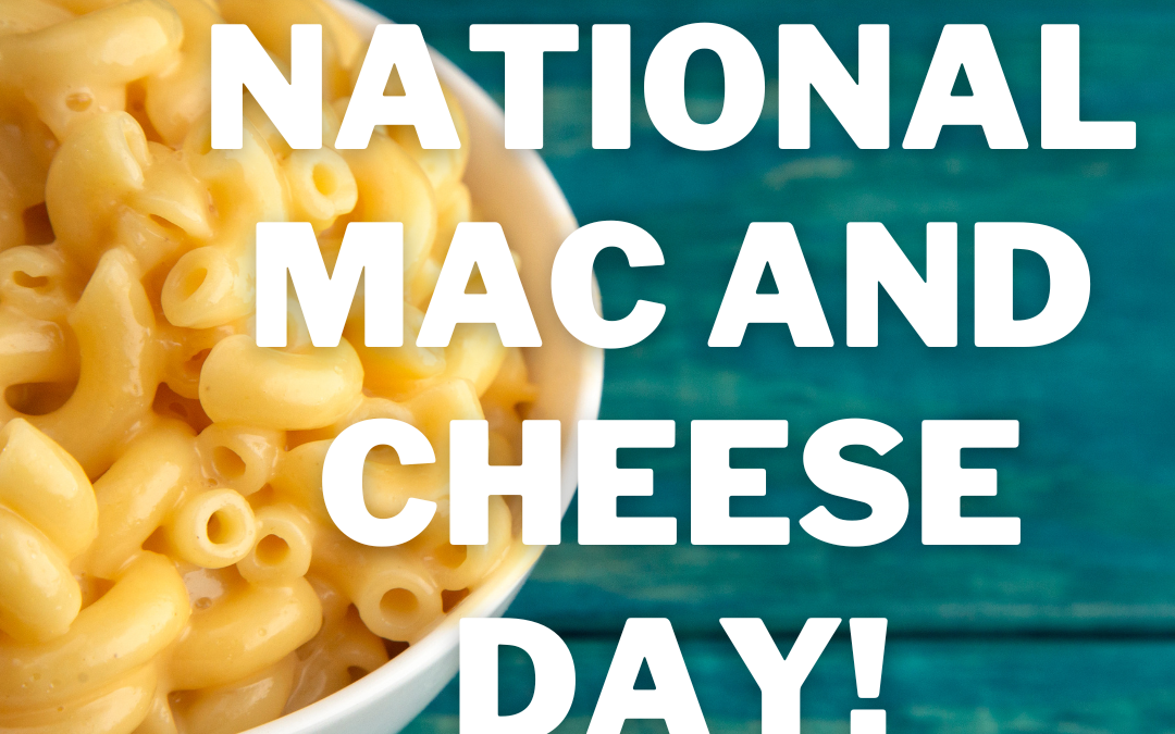 National Mac and Cheese Day